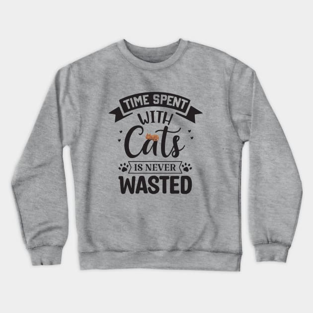 Time spent with cats is never wasted Crewneck Sweatshirt by boufart